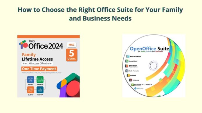 How to Choose the Right Office Suite for Your Family and Business Needs