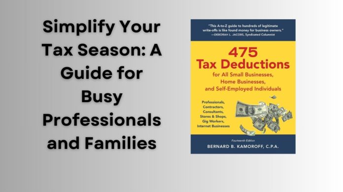 Simplify Your Tax Season A Guide for Busy Professionals and Families (2)