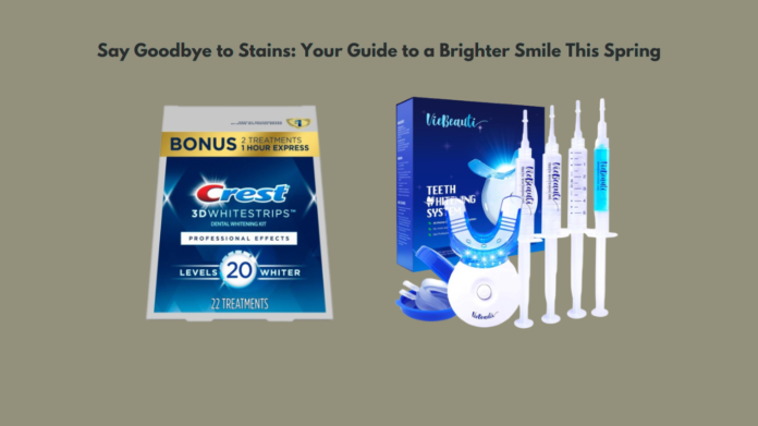 Say Goodbye to Stains Your Guide to a Brighter Smile This Spring